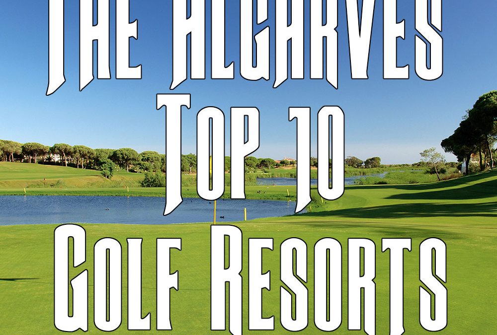 Top 10 Algarve Golf Resorts